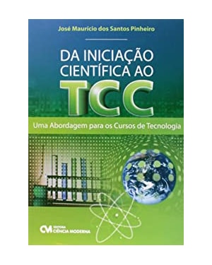 DA INICIACAO CIENTIFICA AO TCC - UMA ABORDAGEM PARA OS CURSOS DE TECNOLOGIA - 1