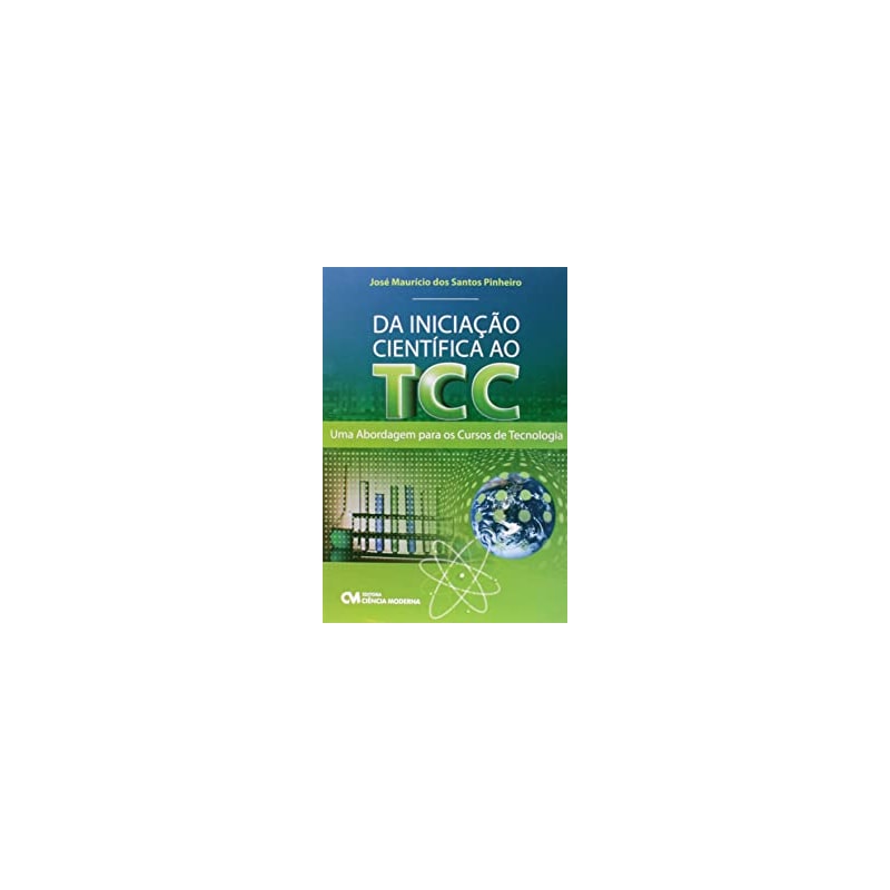 DA INICIACAO CIENTIFICA AO TCC - UMA ABORDAGEM PARA OS CURSOS DE TECNOLOGIA - 1