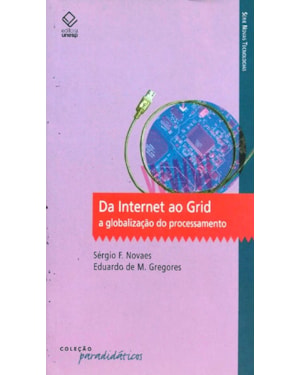 DA INTERNET AO GRID: A GLOBALIZAÇÃO DO PROCESSAMENTO