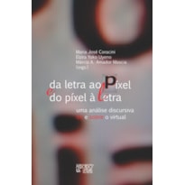 Da letra ao píxel e do píxel à letra: uma análise discursiva do e sobre o virtual