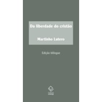 DA LIBERDADE DO CRISTÃO - 2ª EDIÇÃO - PREFÁCIOS À BÍBLIA