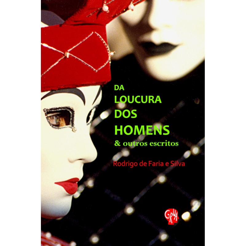 Da loucura dos homens e outros escritos