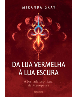 Da lua vermelha à lua escura: A jornada espiritual da menopausa