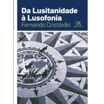 Da lusitanidade à lusofonia