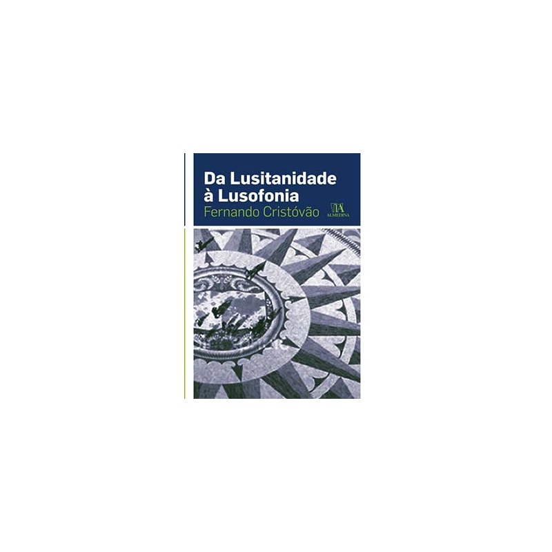 Da lusitanidade à lusofonia