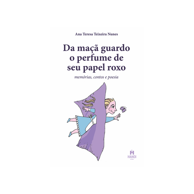 Da maçã guardo o perfume de seu papel roxo: Memórias, conto e poesia
