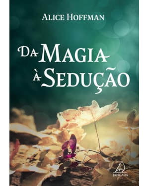 Da magia à sedução