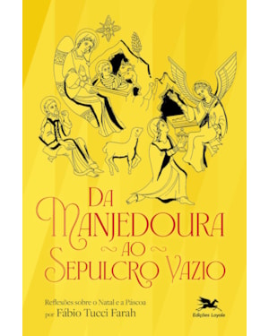 DA MANJEDOURA AO SEPULCRO VAZIO: REFLEXÕES SOBRE O NATAL E A PÁSCOA