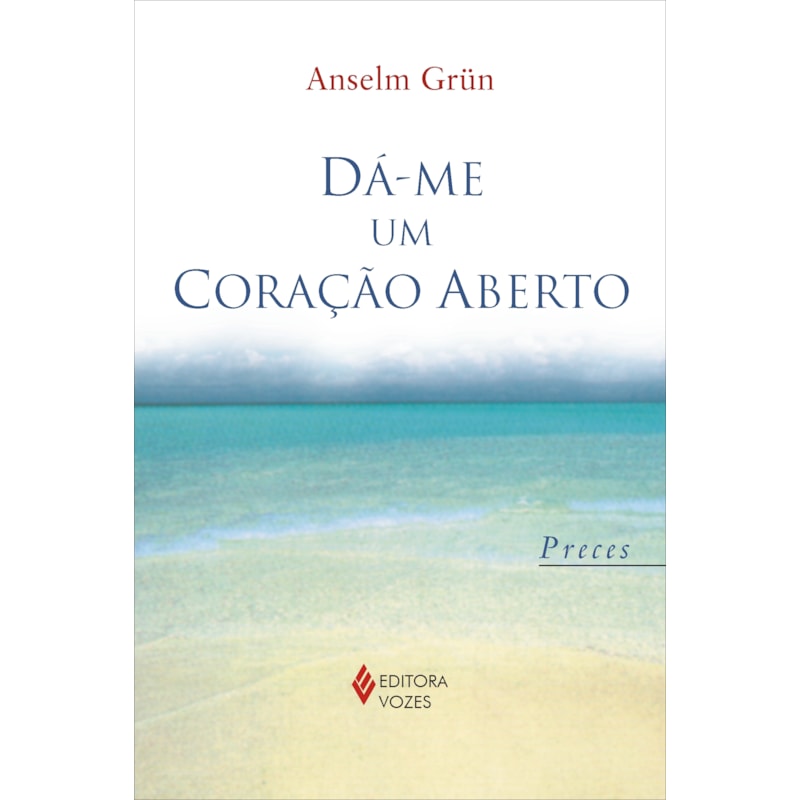 DÁ-ME UM CORAÇÃO ABERTO - PRECES