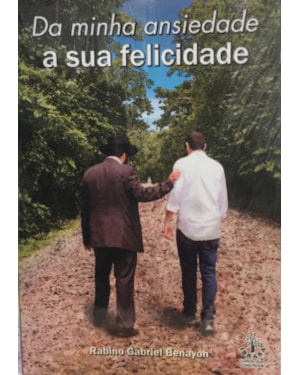 DA MINHA ANSIEDADE A SUA FELICIDADE