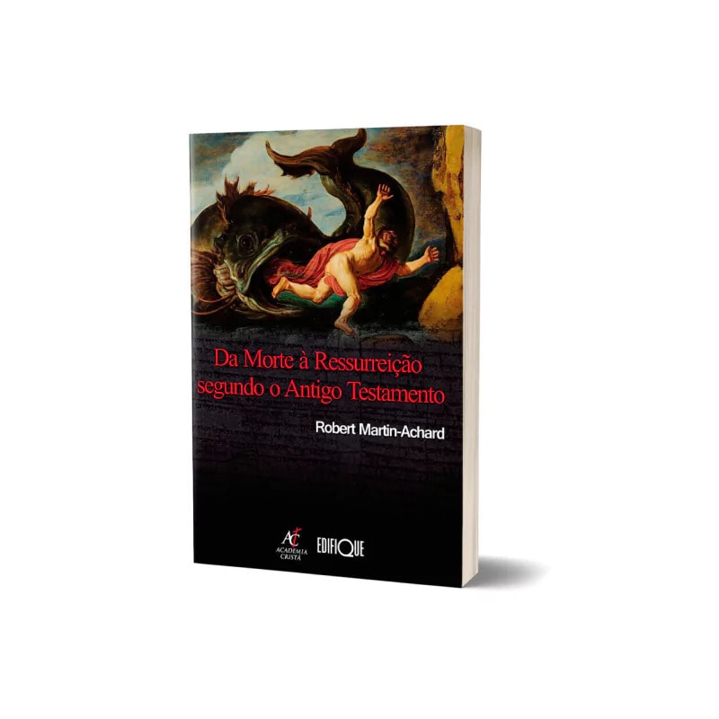 Da Morte À Ressureição Segundo O Antigo Testamento - Robert Martin-Achard