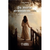Da morte ao sentido da vida