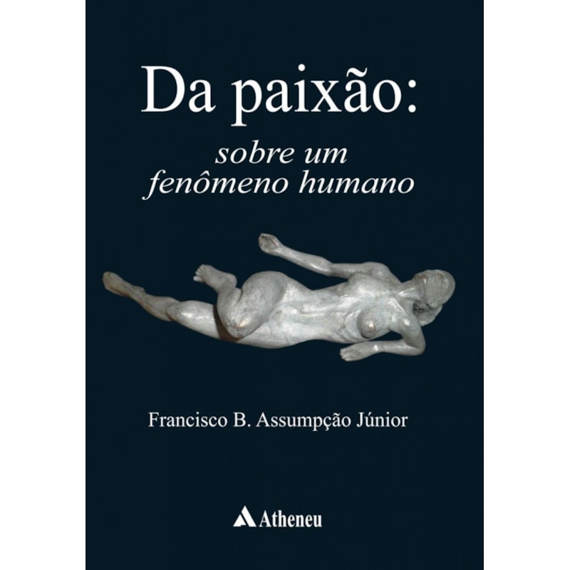 DA PAIXÃO SOBRE UM FENÔMENO HUMANO