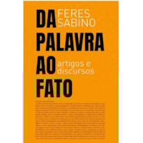 DA PALAVRA AO FATO - ARTIGOS E DISCURSOS