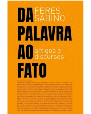DA PALAVRA AO FATO - ARTIGOS E DISCURSOS