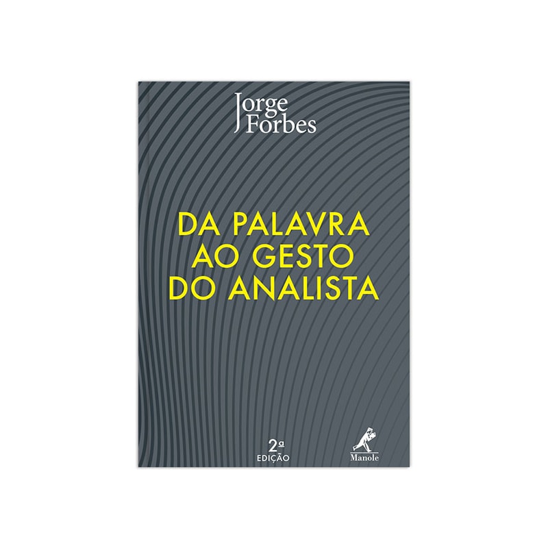 DA PALAVRA AO GESTO DO ANALISTA