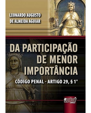 DA PARTICIPAÇÃO DE MENOR IMPORTÂNCIA - CÓDIGO PENAL - ARTIGO 29, § 1º