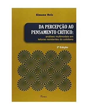 DA PERCEPÇÃO AO PENSAMENTO CRÍTICO - ANÁLISES MULTIMODAIS EM LEITURAS RESISTENTES DO COTIDIANO