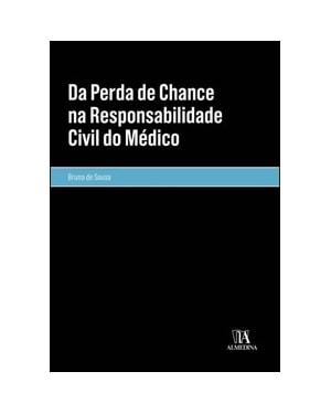 Da perda de chance na responsabilidade civil do médico