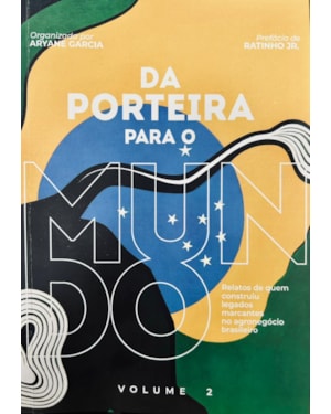 DA PORTEIRA PARA O MUNDO - VOLUME 2