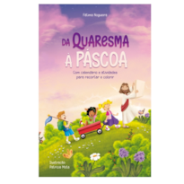 DA QUARESMA À PÁSCOA - COM CALENDÁRIO E ATIVIDADE