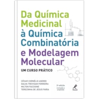 DA QUÍMICA MEDICINAL À QUIMICA COMBINATÓRIA E MODELAGEM MOLECULAR: UM CURSO PRÁTICO