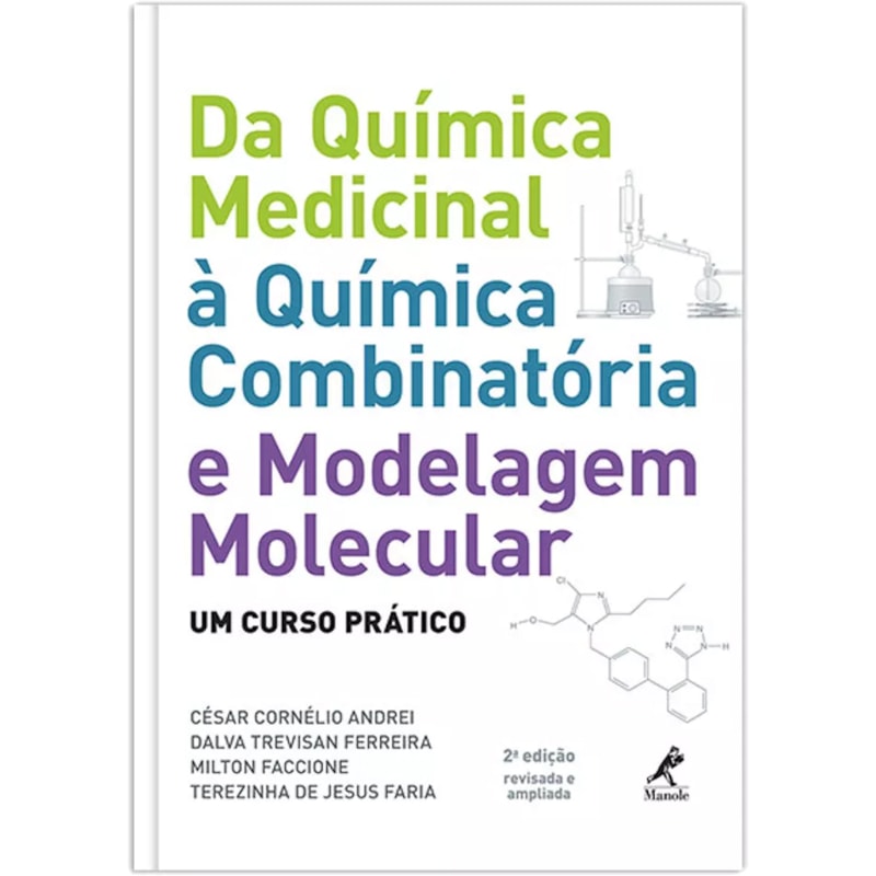 DA QUÍMICA MEDICINAL À QUIMICA COMBINATÓRIA E MODELAGEM MOLECULAR: UM CURSO PRÁTICO