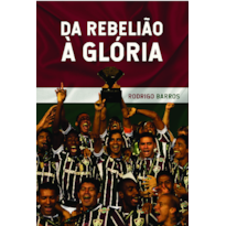 Da rebelião à glória