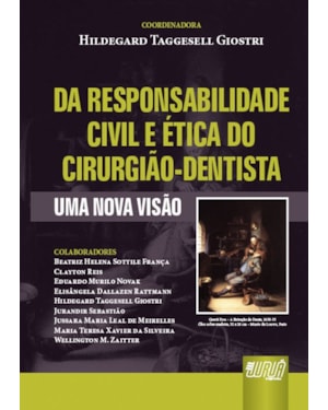 DA RESPONSABILIDADE CIVIL E ÉTICA DO CIRURGIÃO-DENTISTA - UMA NOVA VISÃO