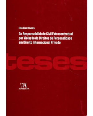 Da responsabilidade civil extracontratual por violação de direitos de personalidade em direito internacional privado