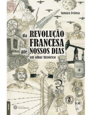DA REVOLUÇÃO FRANCESA ATÉ NOSSOS DIAS:: UM OLHAR HISTÓRICO