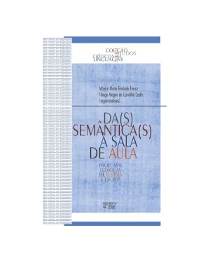 Da(s) semântica(s) à sala de aula: propostas didáticas de leitura e escrita
