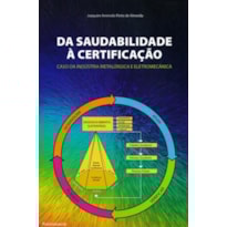 Da saudabilidade à certificação. caso da indústria metalúrgica e eletromecânica