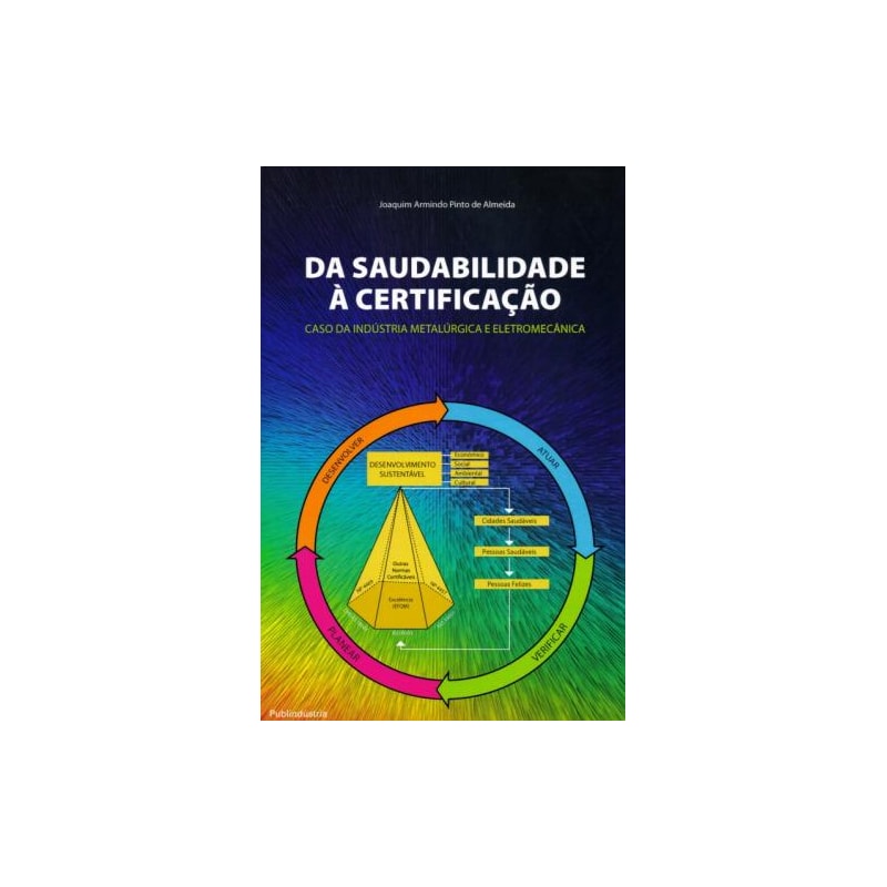 Da saudabilidade à certificação. caso da indústria metalúrgica e eletromecânica
