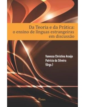 Da Teoria e da Prática - o ensino de línguas estrangeirasem discussão
