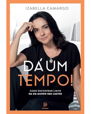 Dá um tempo!: como encontrar limite em um mundo sem limites