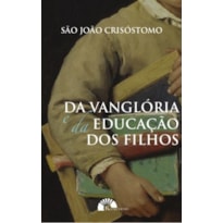 DA VANGLÓRIA E DA EDUCAÇÃO DOS FILHOS