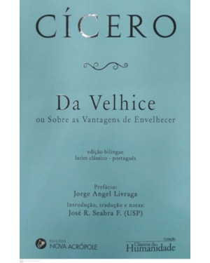 DA VELHICE OU SOBRE AS VANTAGENS DE ENVELHECER