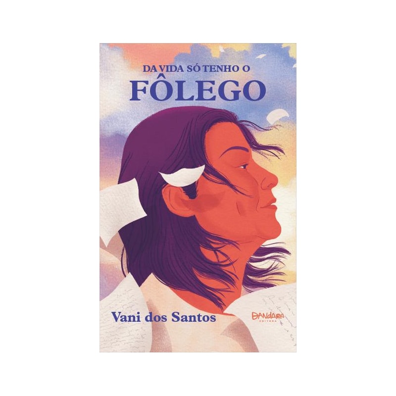 DA VIDA SÓ TENHO O FÔLEGO (POESIA)