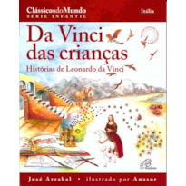 DA VINCI DAS CRIANÇAS: HISTÓRIAS DE LEONARDO DA VINCI