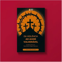 DA VIOLÊNCIA AO AMOR VULNERÁVEL