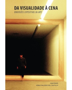 DA VISUALIDADE À CENA: DIMENSÕES EXPOSITIVAS DA ARTE