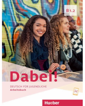 DABEI! B1.2 - ARBEITSBUCH