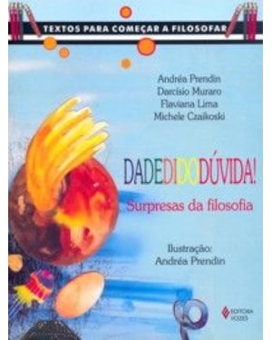 DADEDIDODUVIDA! SURPRESAS DA FILOSOFIA