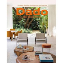 DADO CASTELLO BRANCO: BRAZILIAN TIMELESS ARCHITECTURE & INTERIORS