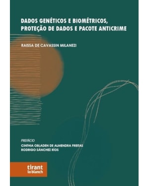 DADOS GENÉTICOS E BIOMÉTRICOS, PROTEÇÃO DE DADOS E PACOTE ANTICRIME