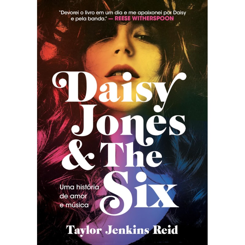DAISY JONES AND THE SIX: UMA HISTÓRIA DE AMOR E MÚSICA