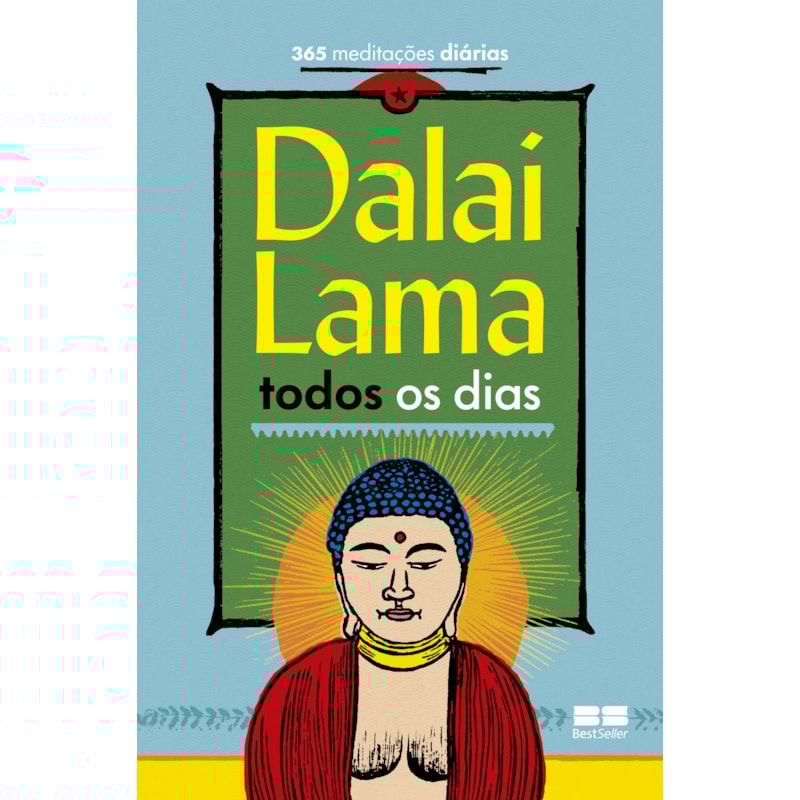 DALAI LAMA TODOS OS DIAS: 365 MEDITAÇÕES DIÁRIAS