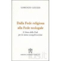 DALLA FEDE RELIGIOSA ALLA FEDE TEOLOGALE