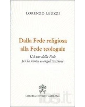 DALLA FEDE RELIGIOSA ALLA FEDE TEOLOGALE